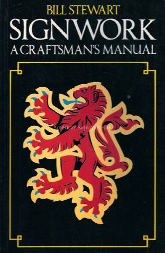 Signwork: A Craftsman's Manual by Bill Stewart picture number 1