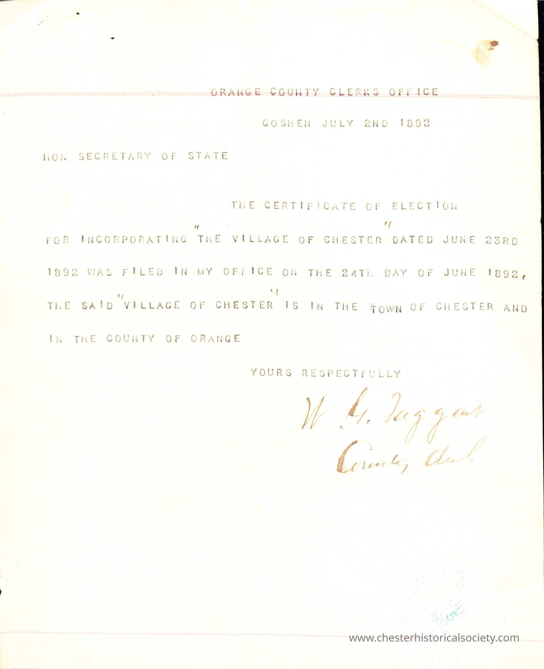 Village of Chester Incorporation Filing: The image is a historic document from the Orange County Clerk's Office in Goshen, dated July 2, 1892, addressed to the Honorable Secretary of State, verifying the filing on June 24th, 1892, of the certificate of election for incorporating the Village of Chester, situated in the Town of Chester within Orange County, signed respectfully by W. L. Taggart, the County Clerk.