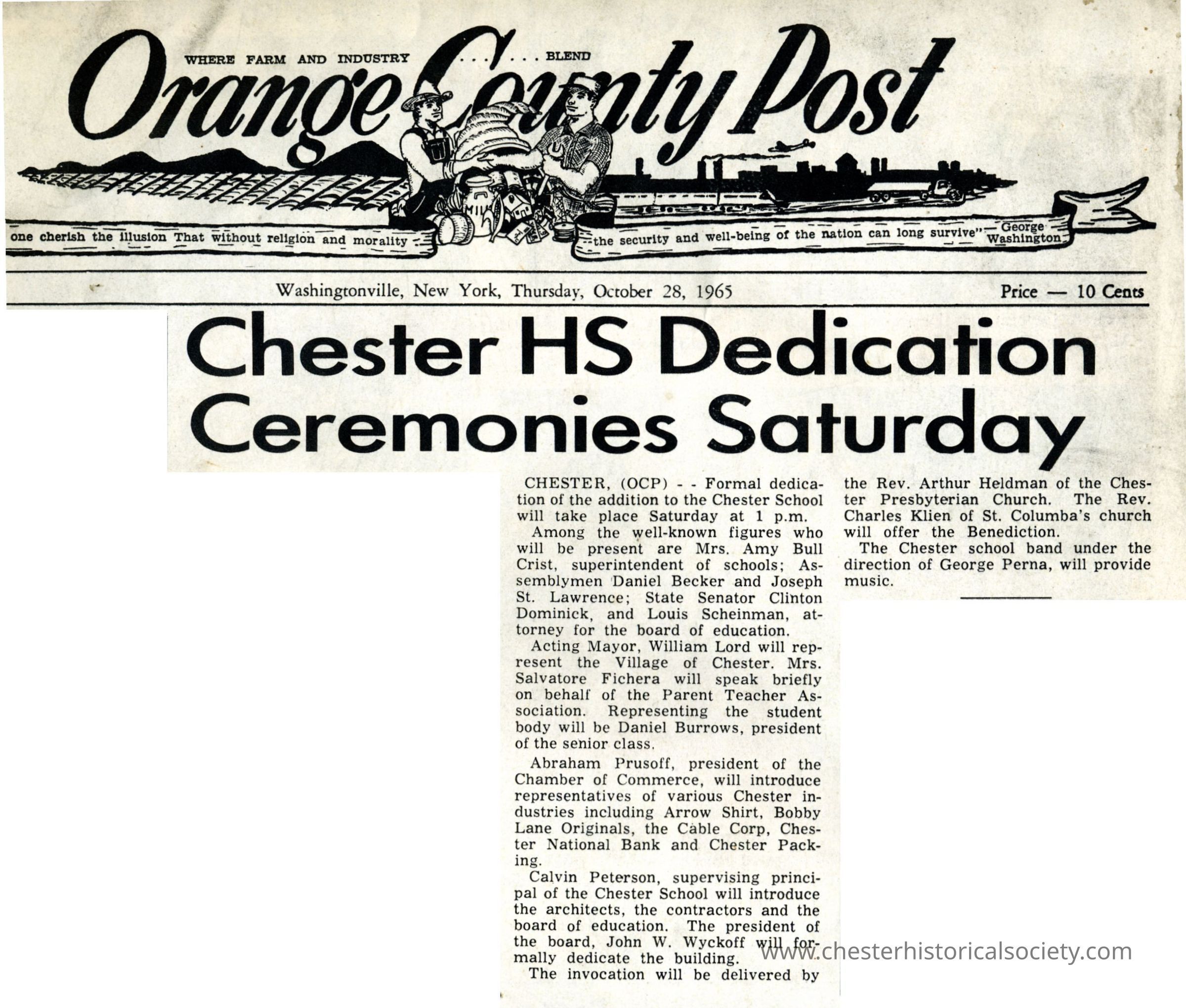 Chester HS Dedication Ceremonies Saturday: The image is a newspaper clipping from the "Orange County Post" dated Thursday, October 28, 1965, announcing the formal dedication ceremonies for an addition to Chester High School, set to take place on Saturday at 1 p.m. The article mentions notable attendees such as Mrs. Amy Bull Crist, various assemblymen, and state officials. The dedication involves speeches and music by the Chester School band, with the event involving community figures, educators, and representatives from industries like Arrow Shirt, Bobby Lane Originals, the Cable Corp, Chester National Bank and Chester Packing.
