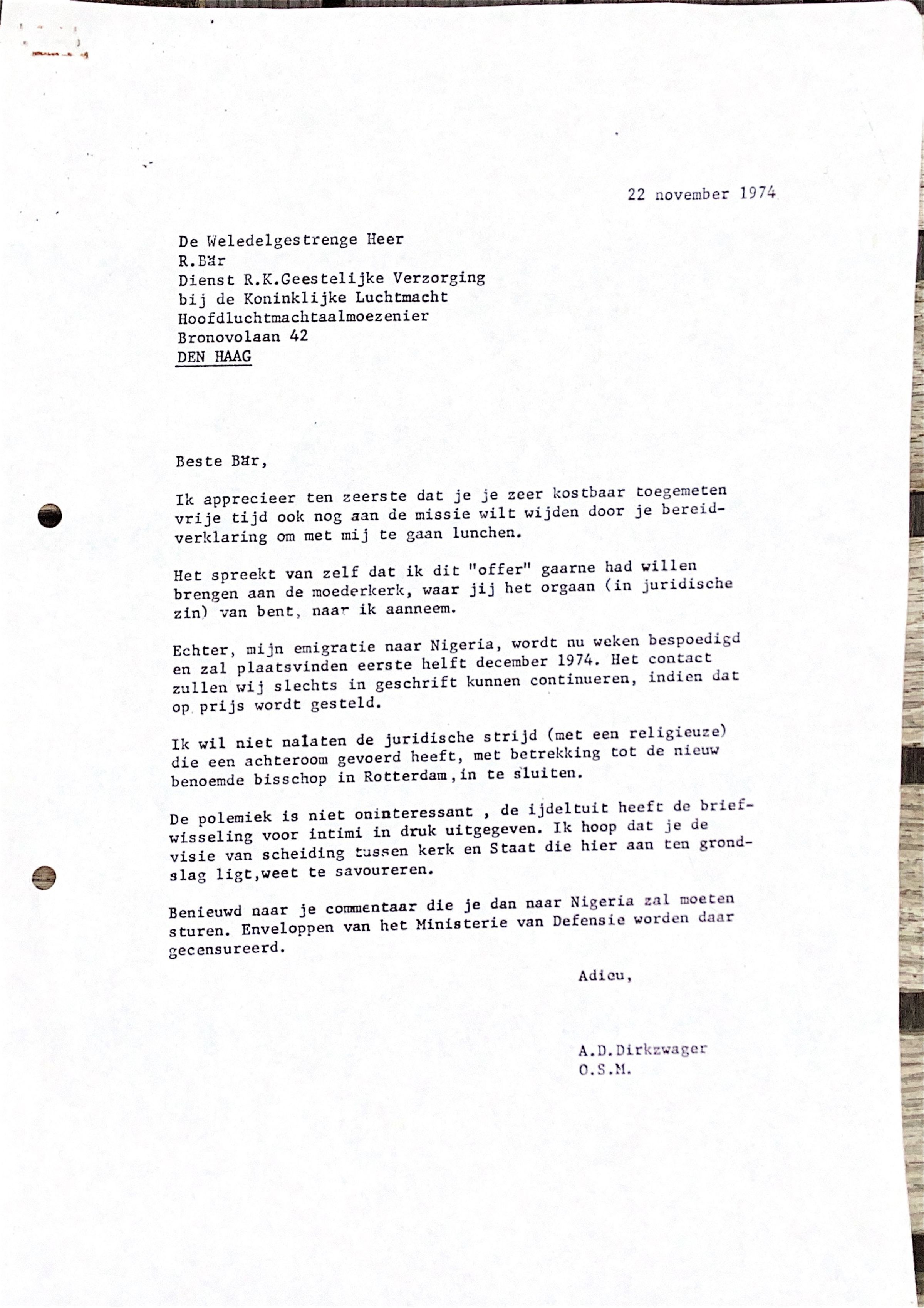 Ronald Bär (1929) studeerde Theologie aan de Universiteit van Utrecht. Hij is geboren in Ned.Indië en heeft in het Jappenkamp als kind gezeten. Bär heeft in zijn studententijd in Utrecht in de Zuilenstraat 17 gewoond. Zo ook ADD. De protestant Bär is in de Katholieke Orde van de Benedictijnen binnengetreden na zijn Theologie studie in Utrecht.
In de polemische briefwisseling met zijn Excellentie Mgr Jansen stipuleert Mr A.Dirkzwager dat mgr Jansen door zijn benoeming tot bisschop in Rotterdam in vreemde staatsdienst is getreden (Vaticaanse Staat) en derhalve zijn kiesrecht in Nederland heeft verloren.