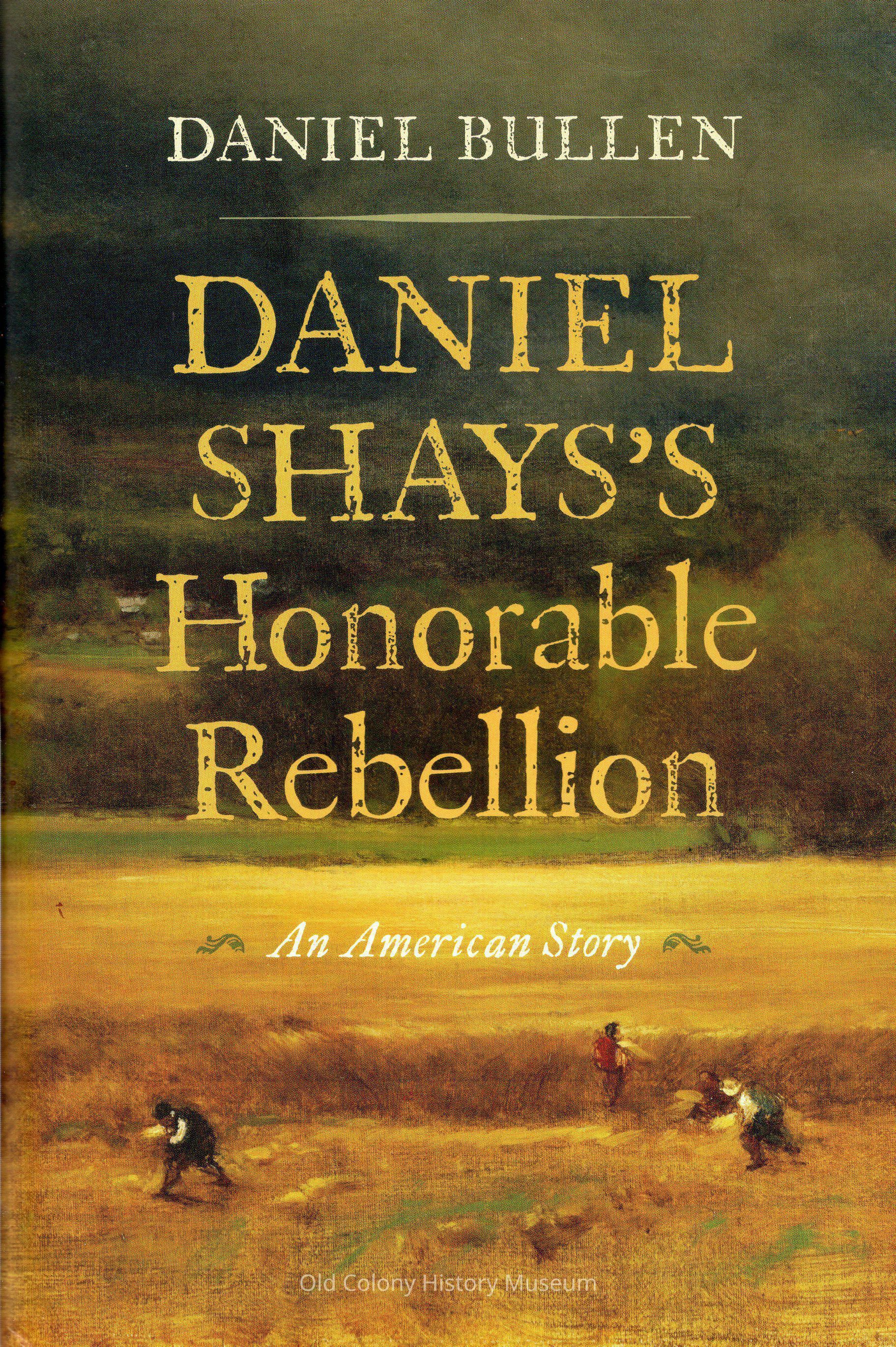 Daniel Shays's Honorable Rebellion: An American Story picture number 1