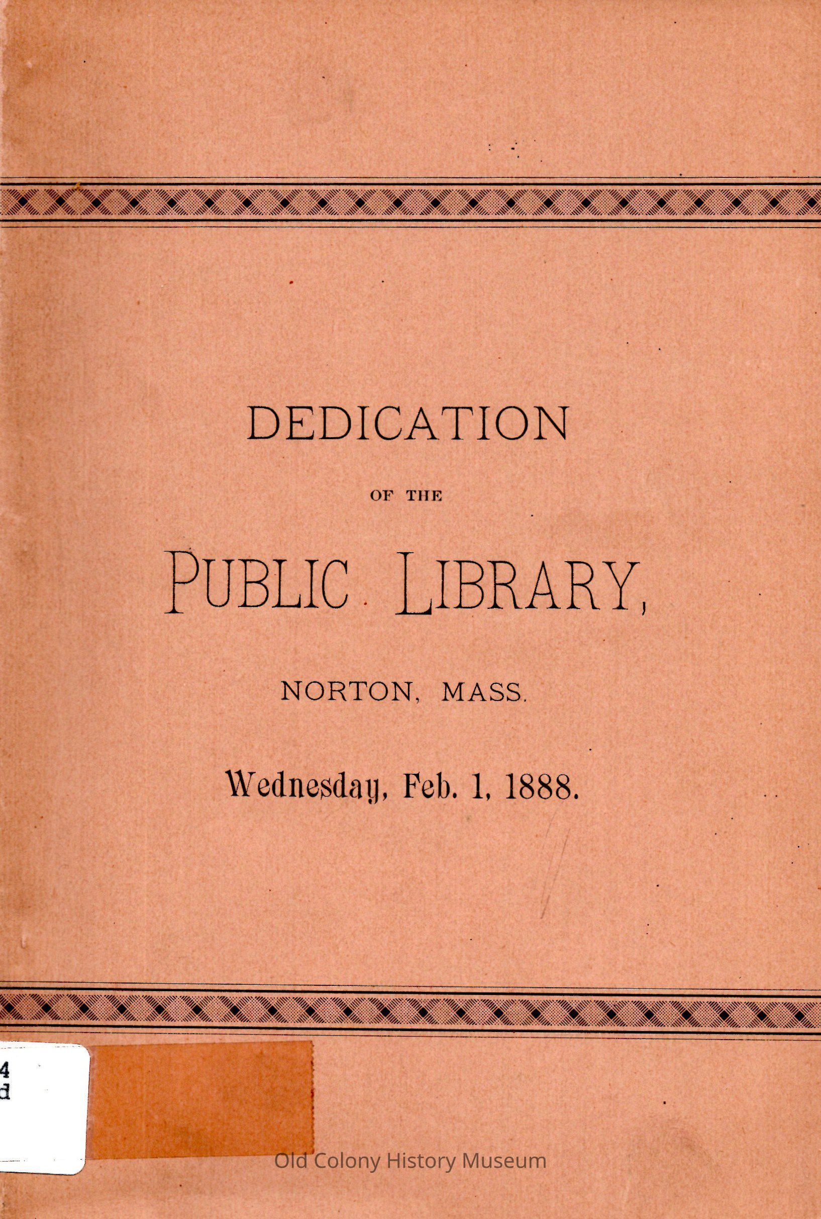 Dedication of the Norton Public Library, Norton, Massachusetts Wednesday, February 1, 1888. picture number 1