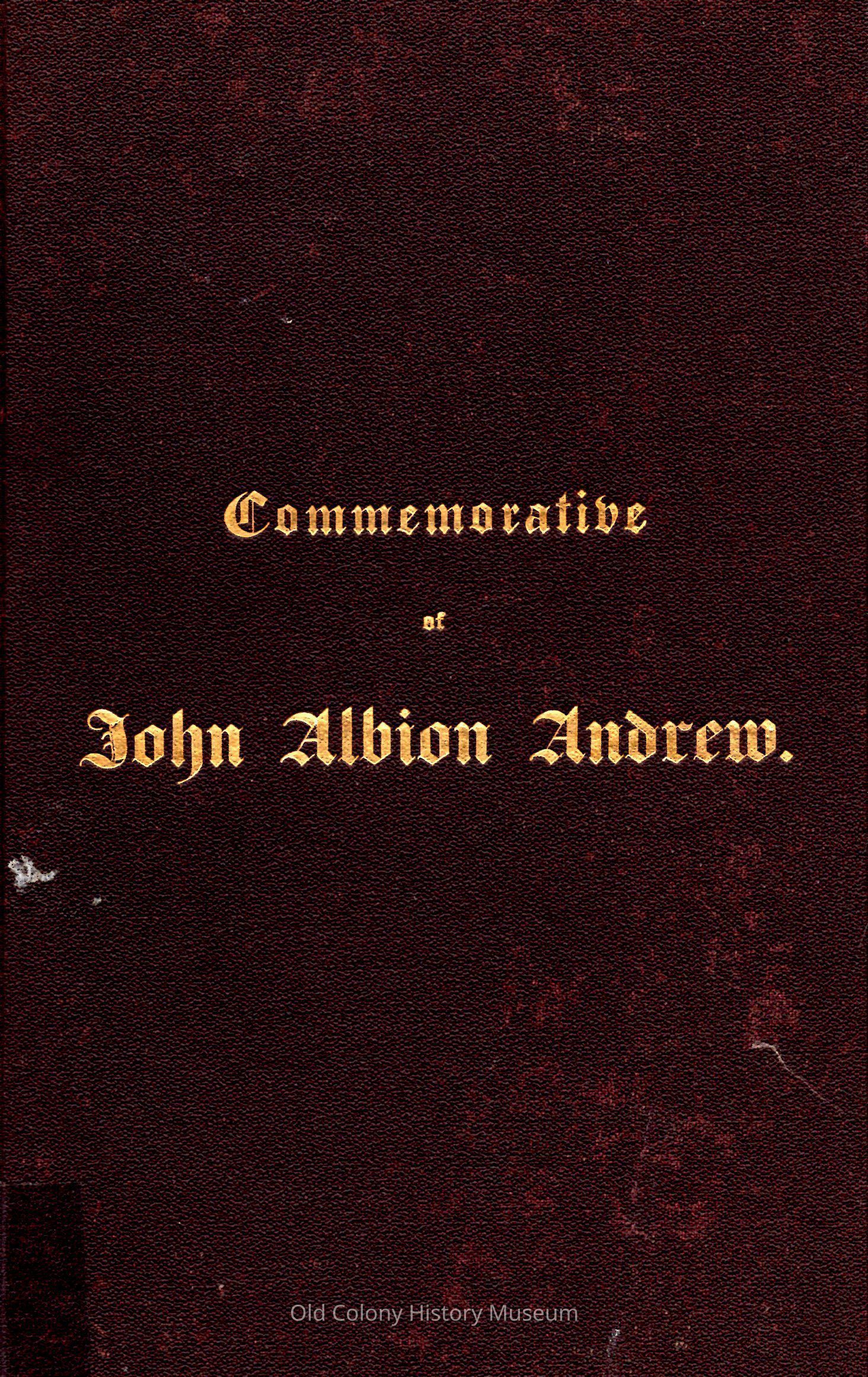 Discourse Delivered Before the New-England Historic-Genealogical Society; Boston, April 2, 1868, on the Life and Character of the Hon. John Albion Andrew, Late President of the Society picture number 1