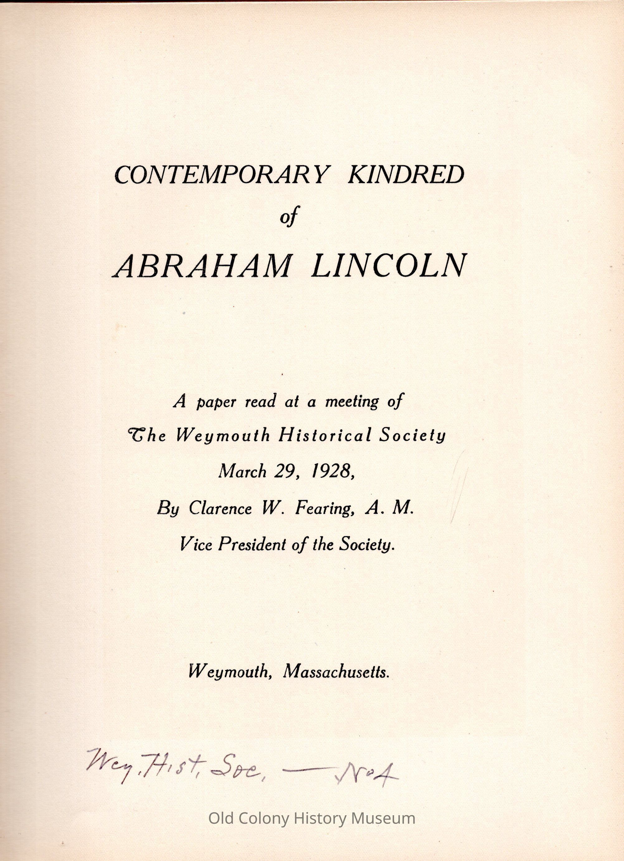 Contemporary Kindred of Abraham Lincoln; A Paper Read at a Meeting of The Weymouth Historical Society March 29, 1928, By Clarence W. Fearing, A. M. Vice President of the Society. picture number 1