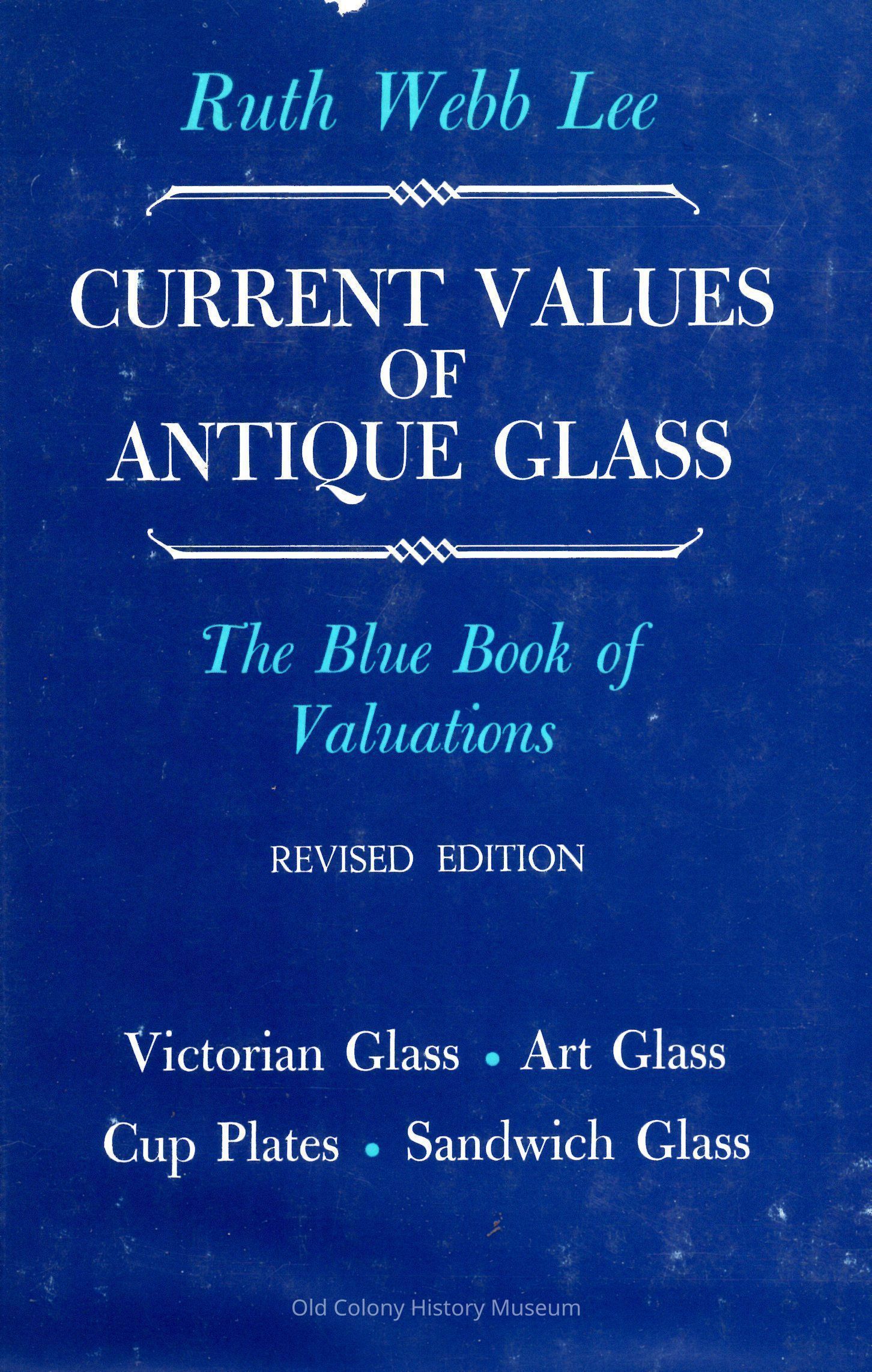 Current Values of Antique Glass: Victorian glass, Sandwich glass, art glass, cup plates; the blue book of valuations. picture number 1