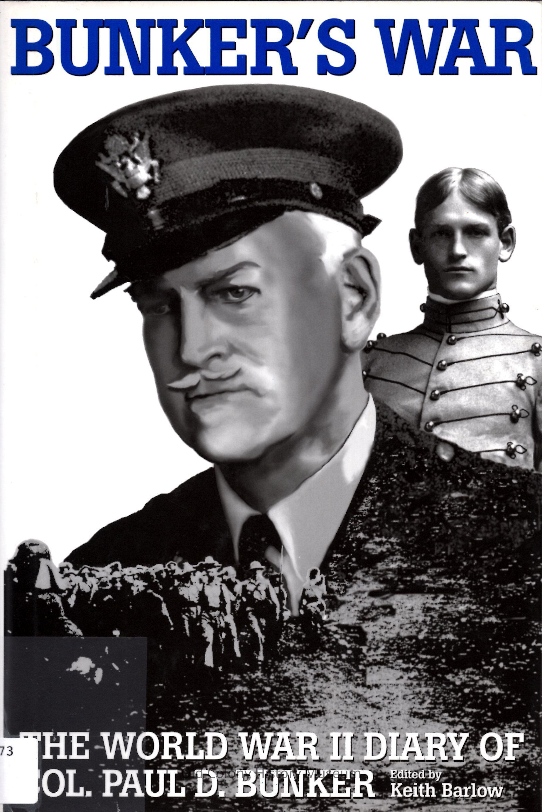 Bunker's War: The World War II diary of Col. Paul D. Bunker picture number 1