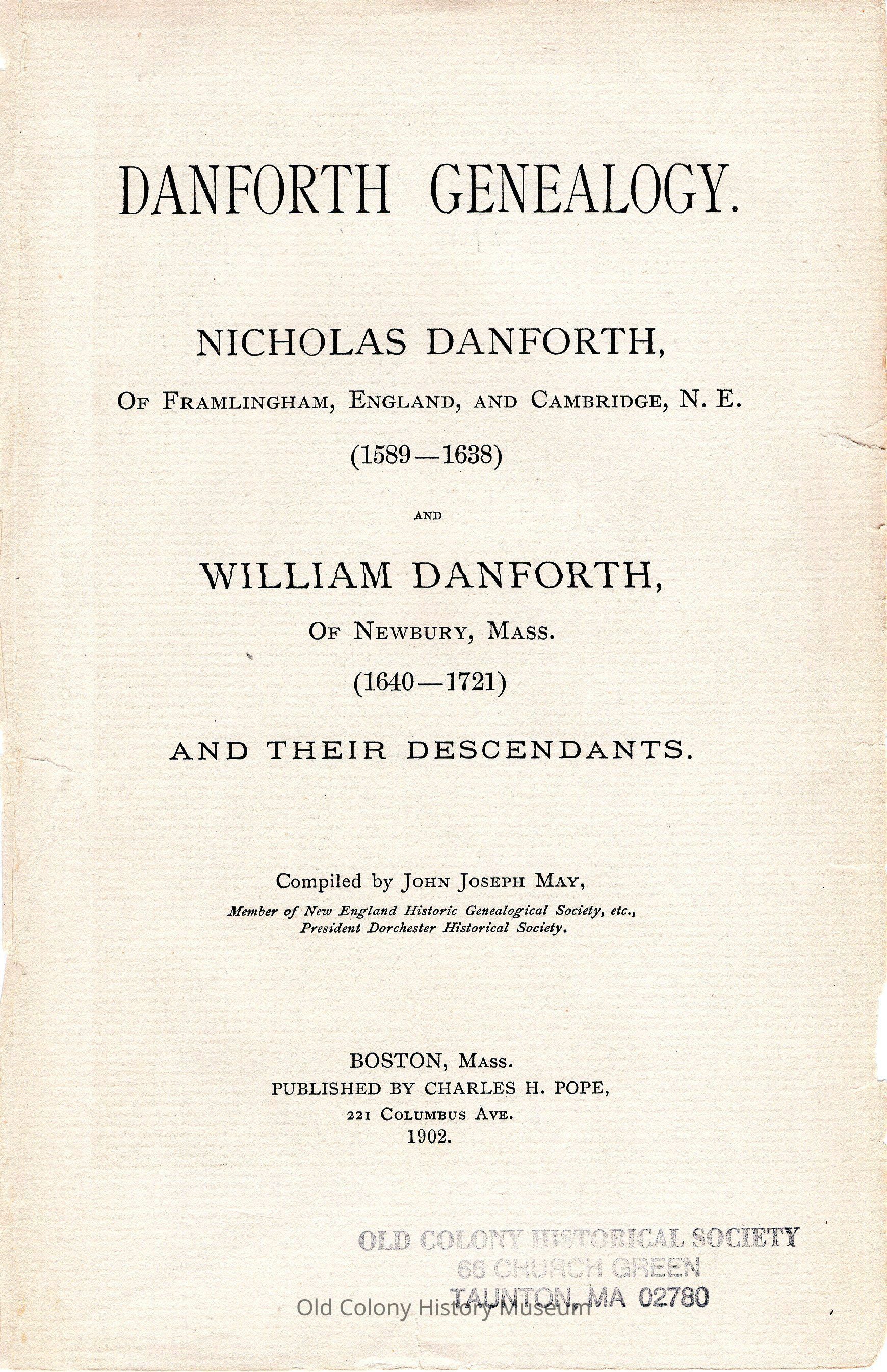 Danforth Genealogy. Nicholas Danforth, of Framlingham, England, and Cambridge, N.E. (1589-1638) and William Danforth, of Newbury, Mass. (1640-1721) and their descendants. picture number 1