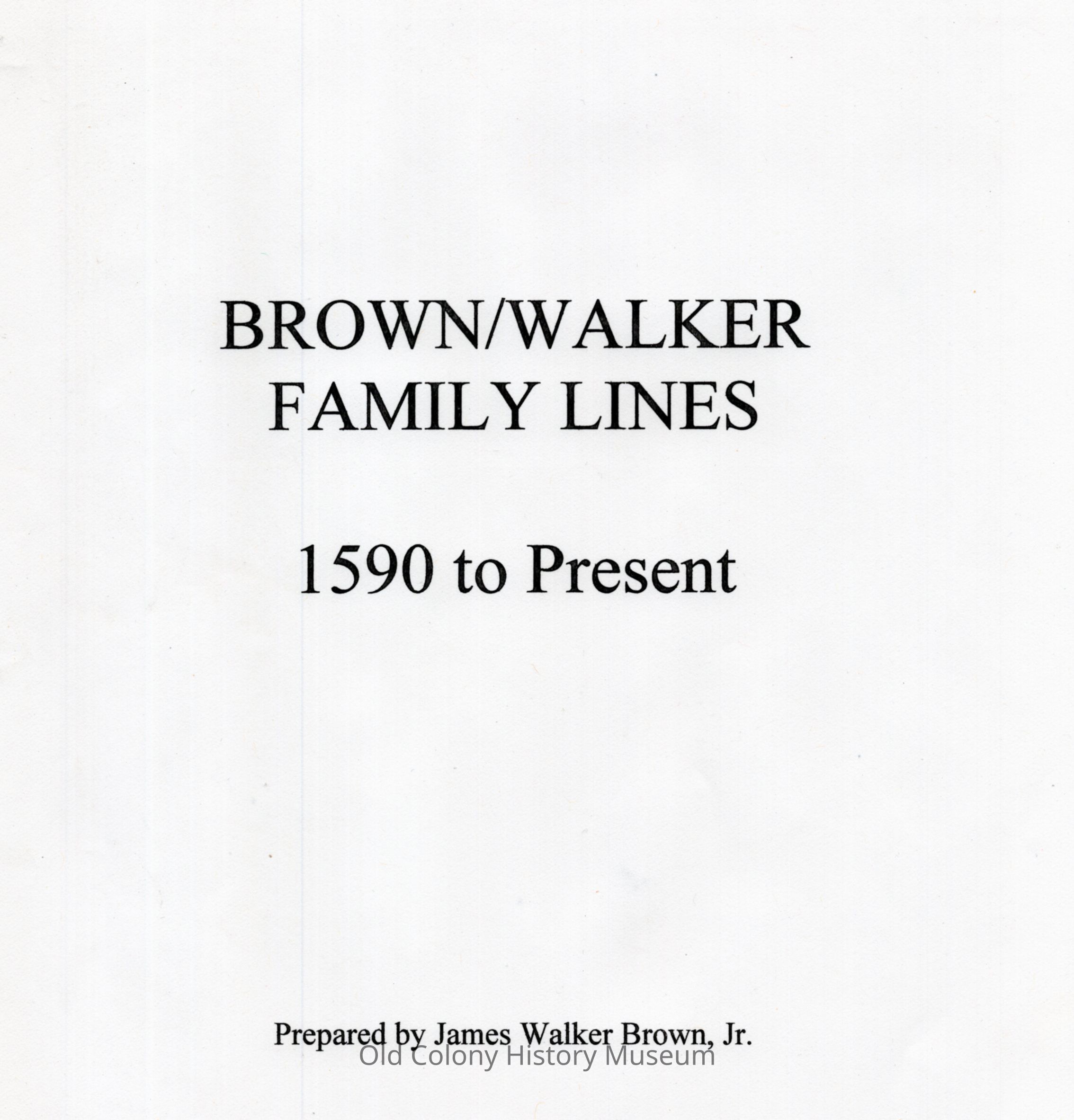 Brown/Walker family lines: 1590 to present picture number 1
