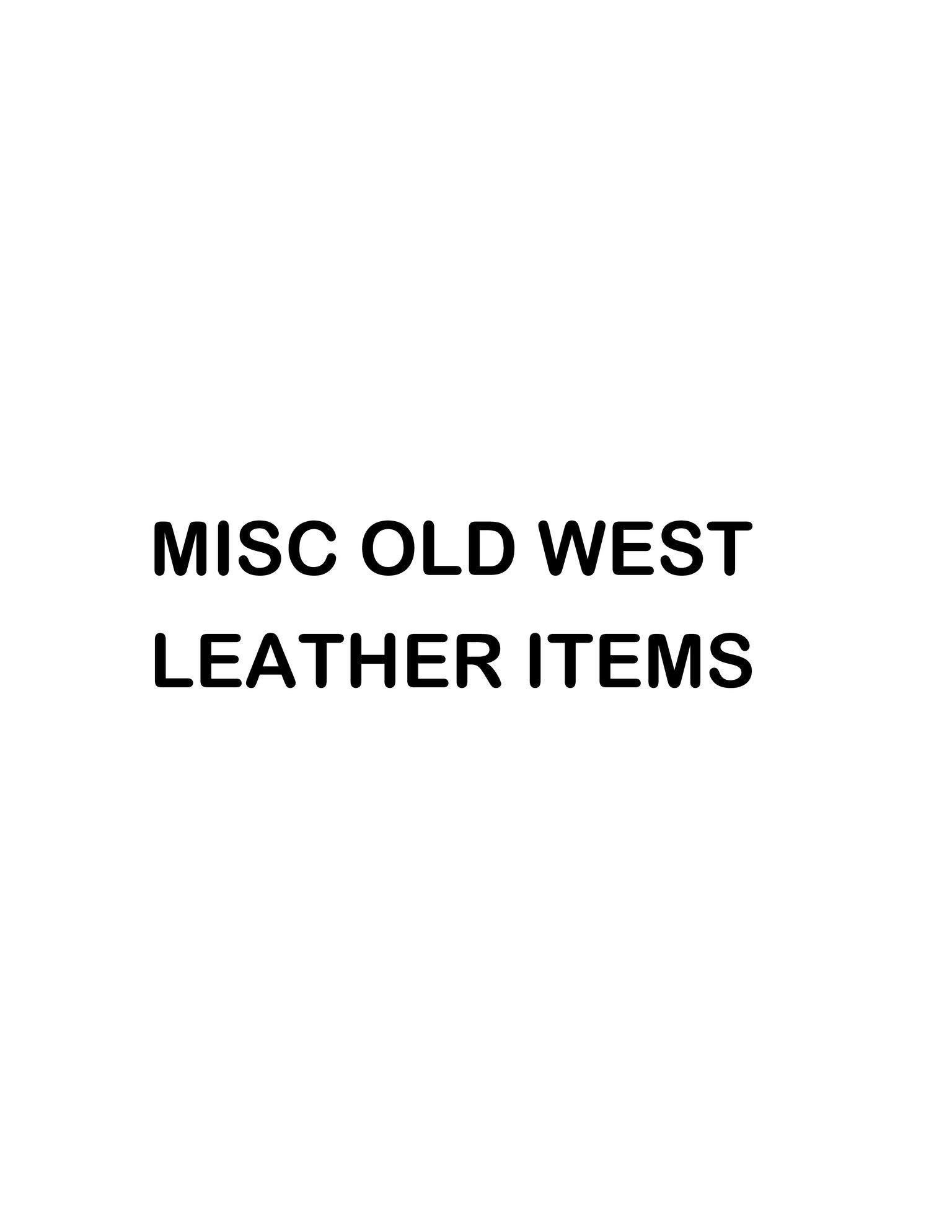Misc Old West Leather Items
