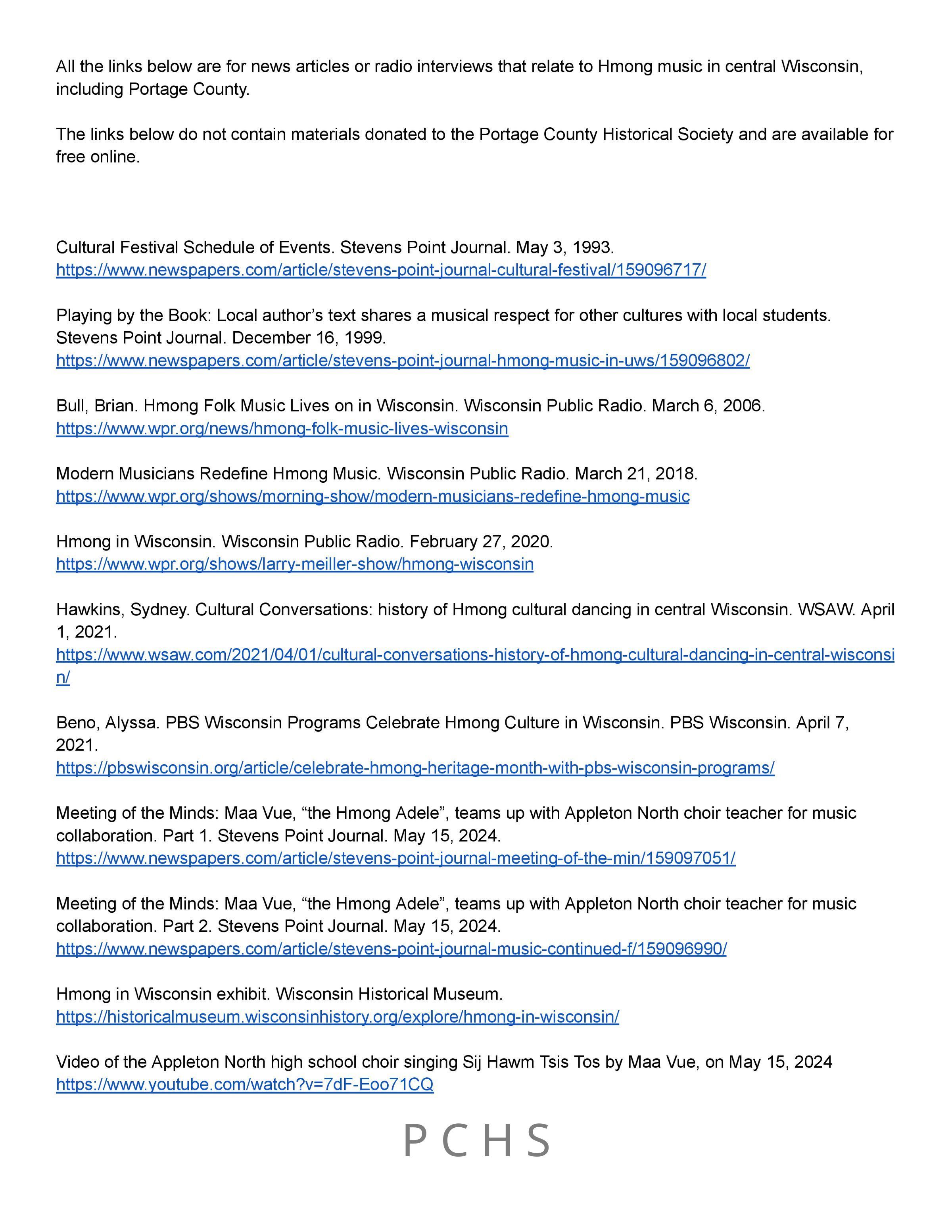 A list of newspaper articles and news website articles that relate to Hmong music in central Wisconsin. A video link from the Appleton North high school choirs singing Sij Hawm Tsis Tos in 2024, and a video link for Finding The Middle Way; a Hmong history documentary in Portage County, from 2013.