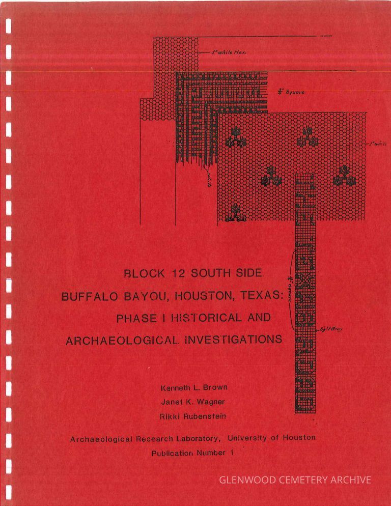 Block 12 South Side Buffalo Bayou, Houston Texas: Phase I Historical and Archaeological Investigations