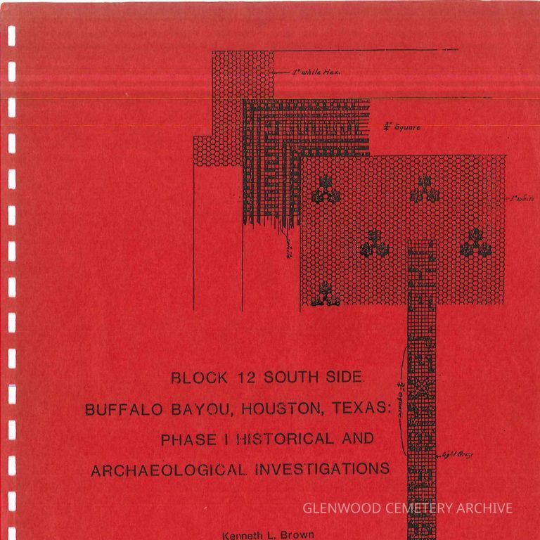 Block 12 South Side Buffalo Bayou, Houston Texas: Phase I Historical and Archaeological Investigations