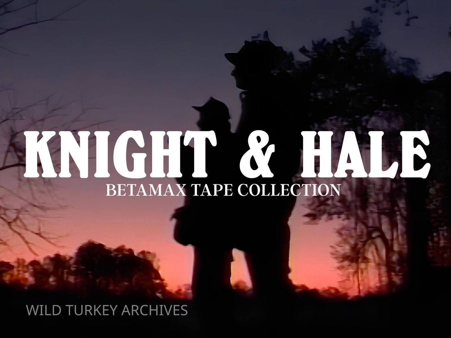 Knight & Hale // Betamax Tape Collection