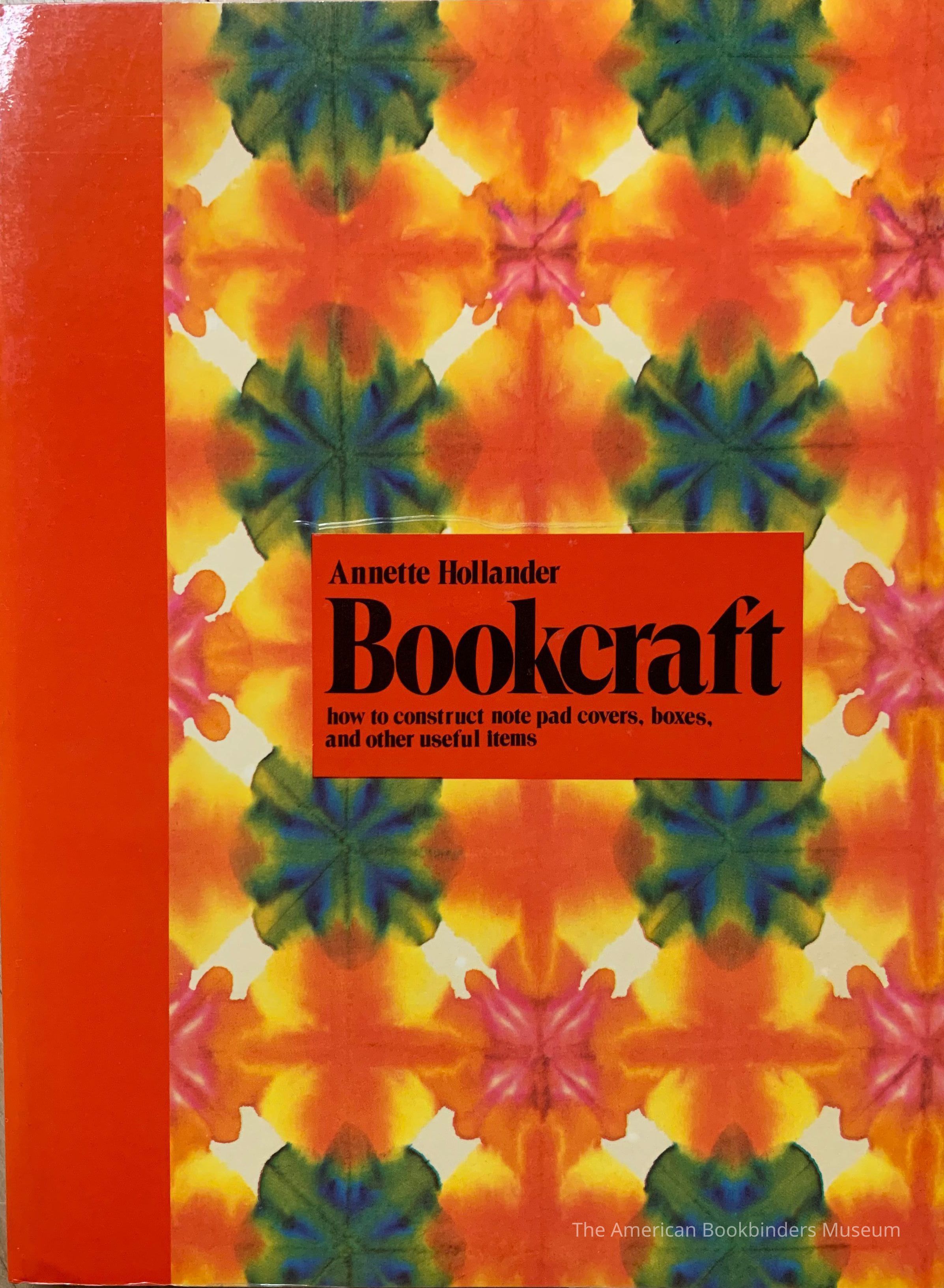 Bookcraft : how to construct note pad covers, boxes, and other useful items / Annette Hollander. picture number 1