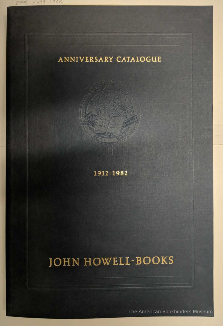          Anniversary catalogue: One Hundred and Twenty Fine Books, Manuscripts and Works of Art Selected to Commemorate the 70th anniversary of John Howell-Books ... picture number 1
   
