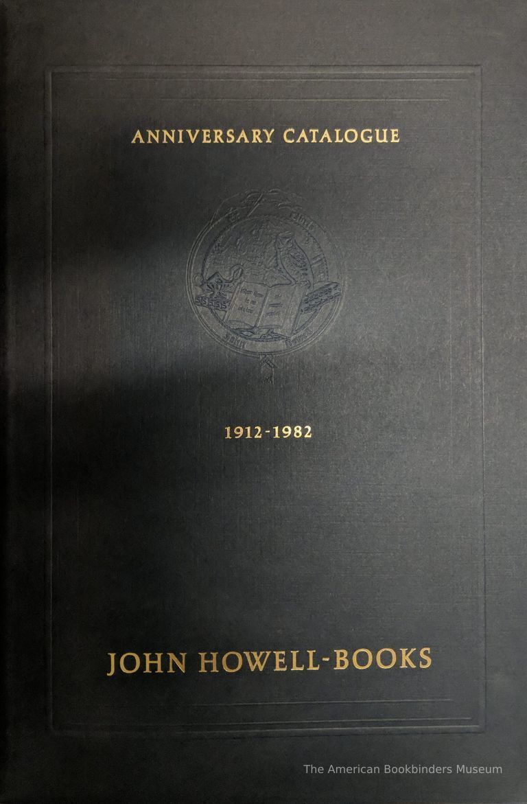          Anniversary catalogue: One Hundred and Twenty Fine Books, Manuscripts and Works of Art Selected to Commemorate the 70th anniversary of John Howell-Books ... picture number 1
   