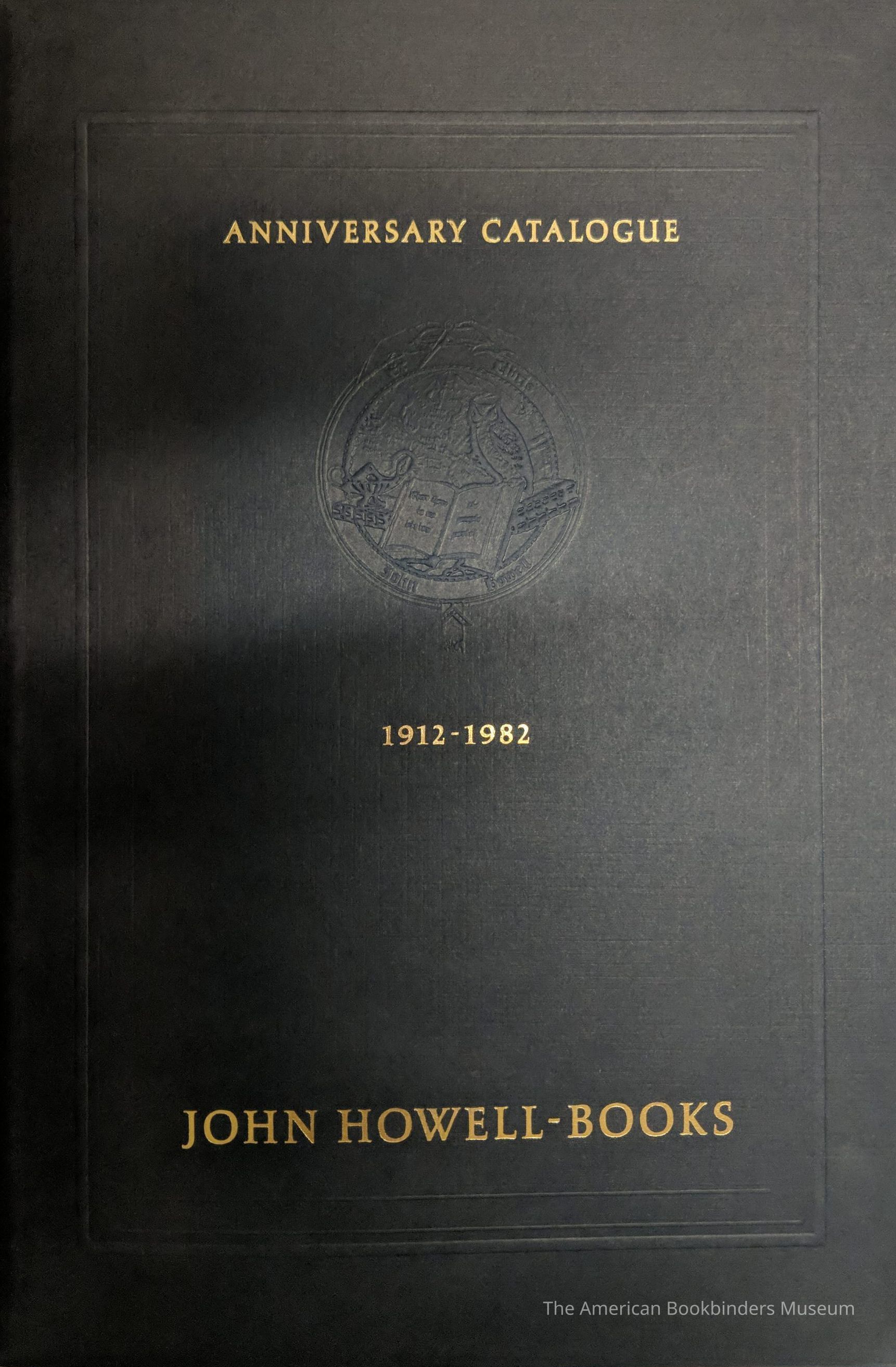 Anniversary catalogue: One Hundred and Twenty Fine Books, Manuscripts and Works of Art Selected to Commemorate the 70th anniversary of John Howell-Books ... picture number 1
