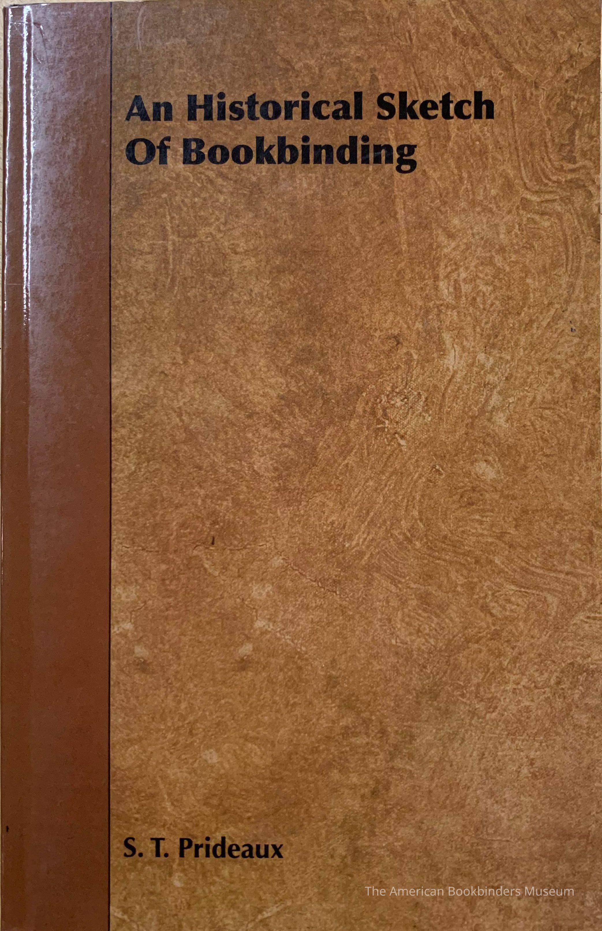          An Historical Sketch of Bookbinding / by S.T. Prideaux. picture number 1
   
