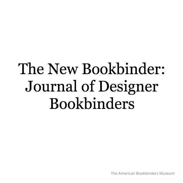 The New Bookbinder: Journal of Designer Bookbinders picture number 1