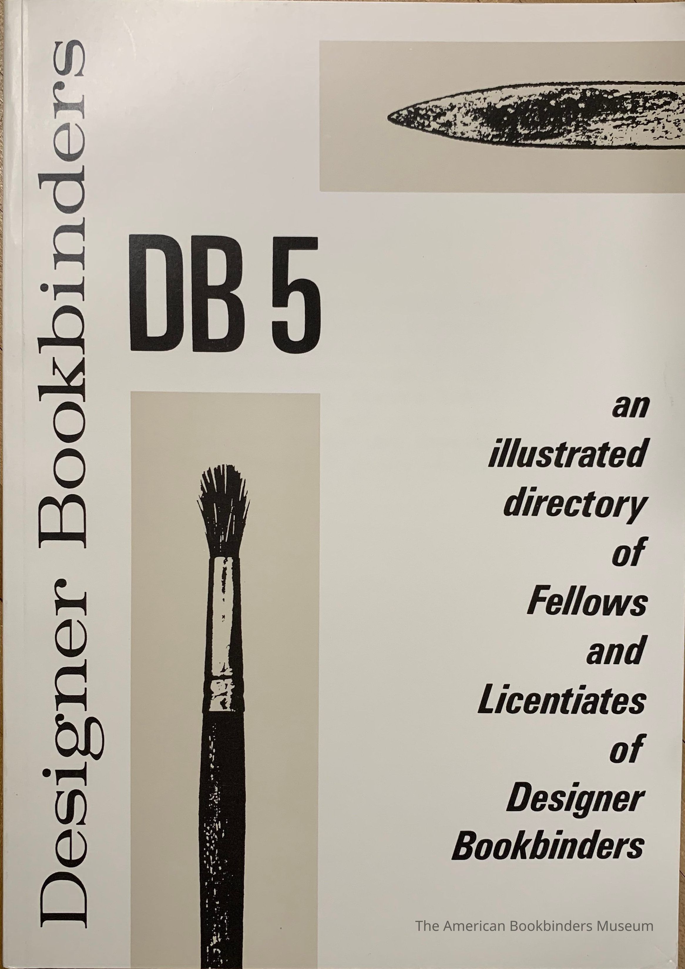 DB 5 : an illustrated directory of Fellows and Licentiates of Designer Bookbinders published to coincide with exhibitions at Leighton House London in 1989 and Archbishop Marsh's Library Dublin in 1990 / with contributions from Faith Shannon, Jeff Clements, Colin Franklin & Bernard Middleton. picture number 1