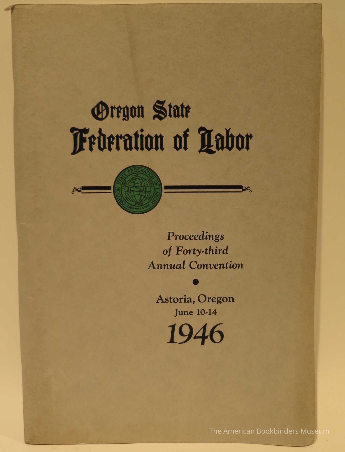          Oregon State Federation of Labor: Proceedings of Forty-third Annual Convention picture number 1
 