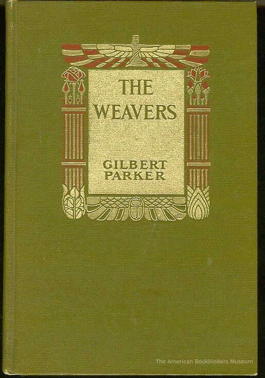          The Weavers: A Tale of England and Egypt of Fifty Years Ago / Gilbert Parker picture number 1
   