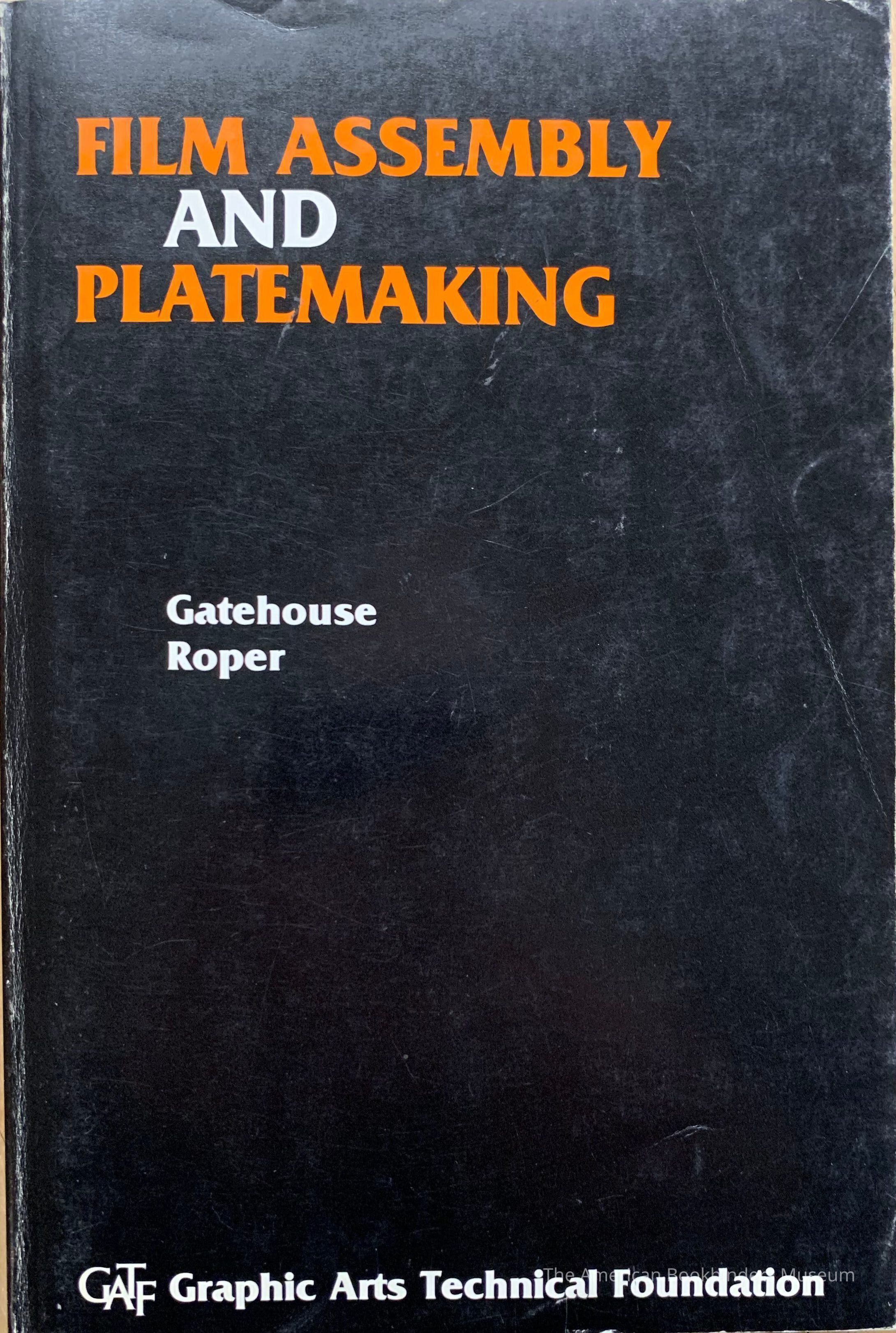         Film assembly and platemaking / by A.L. Gatehouse and K.N. Roper. picture number 1
 