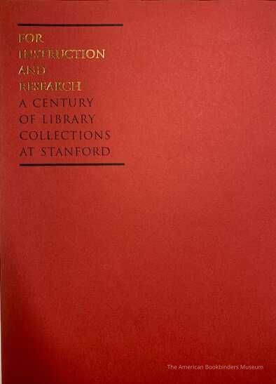 For instruction and research : a century of library collections at Stanford / edited and with introductions by Edith B. Gelles. picture number 1
