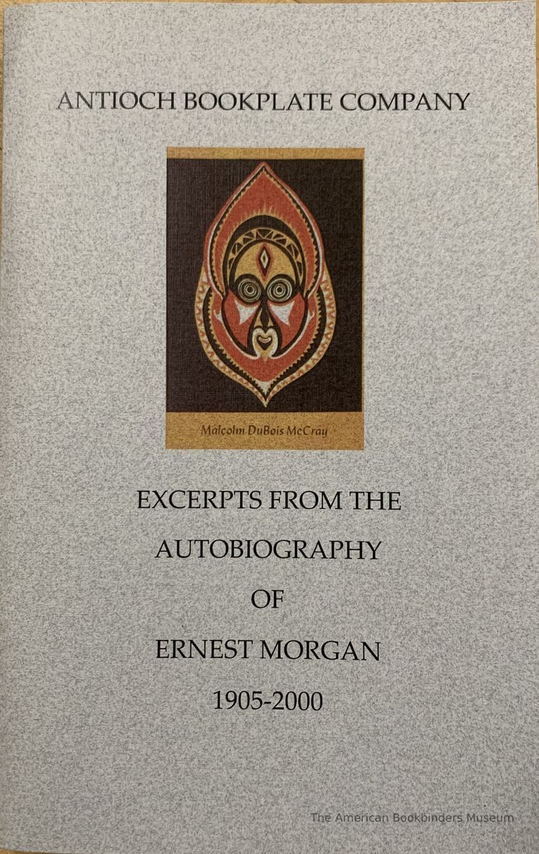         Antioch Bookplate Company : Excerpts from the autobiography of Ernest Morgan 1905-2000 / Ernest Morgan picture number 1
   