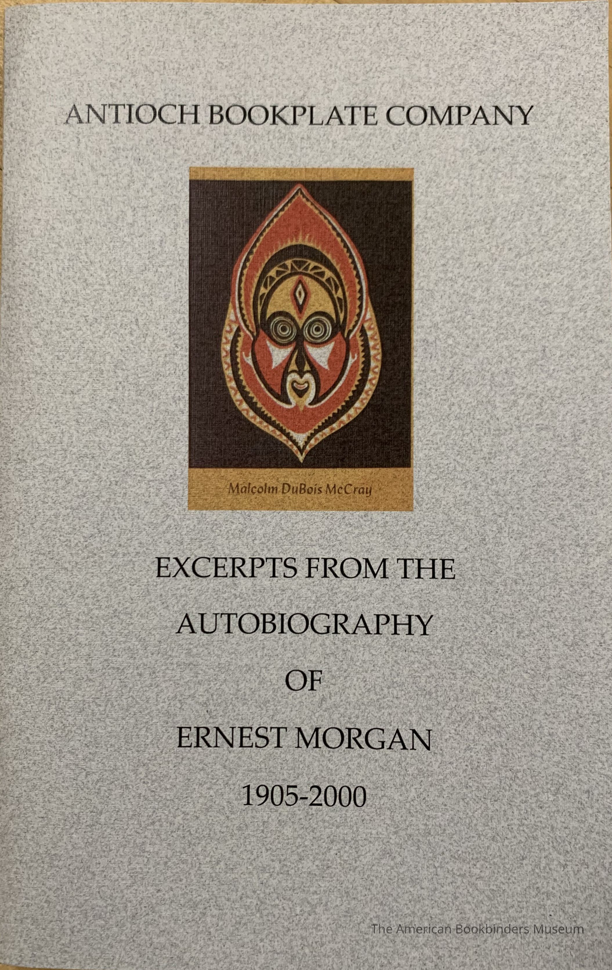          Antioch Bookplate Company : Excerpts from the autobiography of Ernest Morgan 1905-2000 / Ernest Morgan picture number 1
 