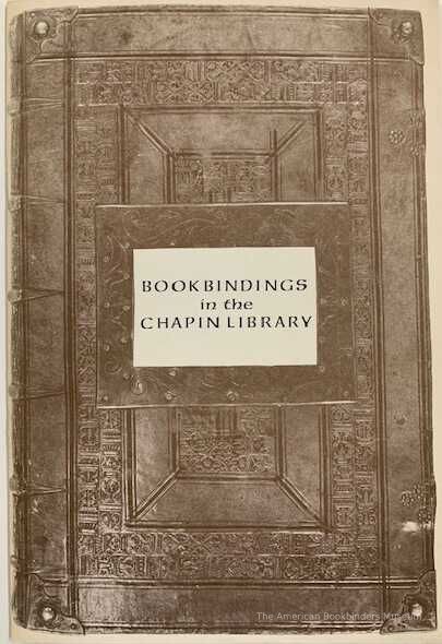          Bookbindings in the Chapin Library : on exhibition March 1-31, 1976 / [E. Melanie Gifford]. picture number 1
   