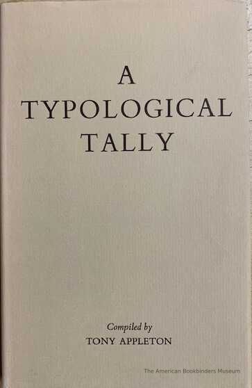          A typological tally: thirteen hundred writings in English on printing history, typography, bookbinding and papermaking. picture number 1
   