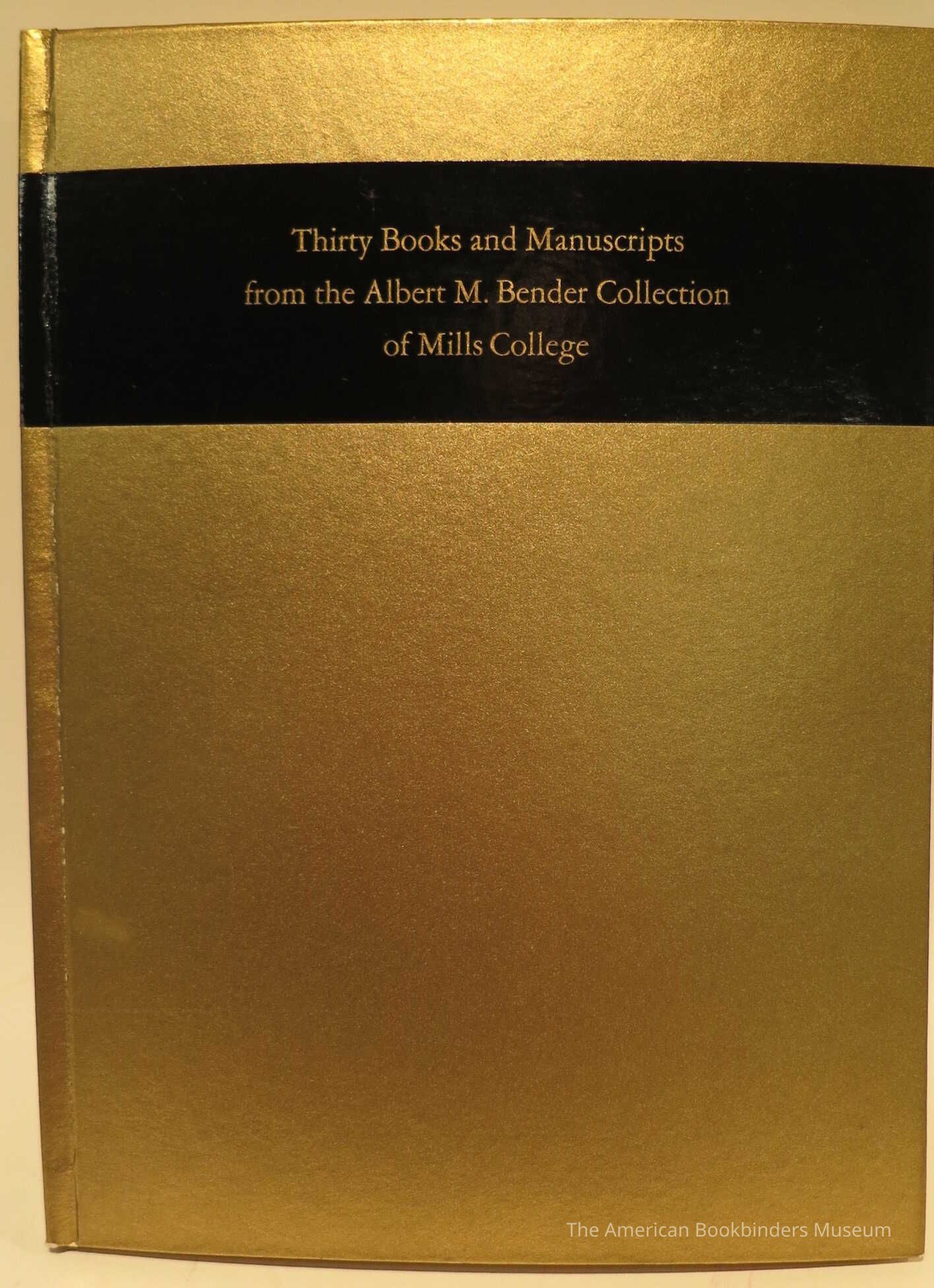 Thirty books and manuscripts from the Albert M. Bender collection of Mills college; with a foreword by Elizabeth Gray Potter. picture number 1