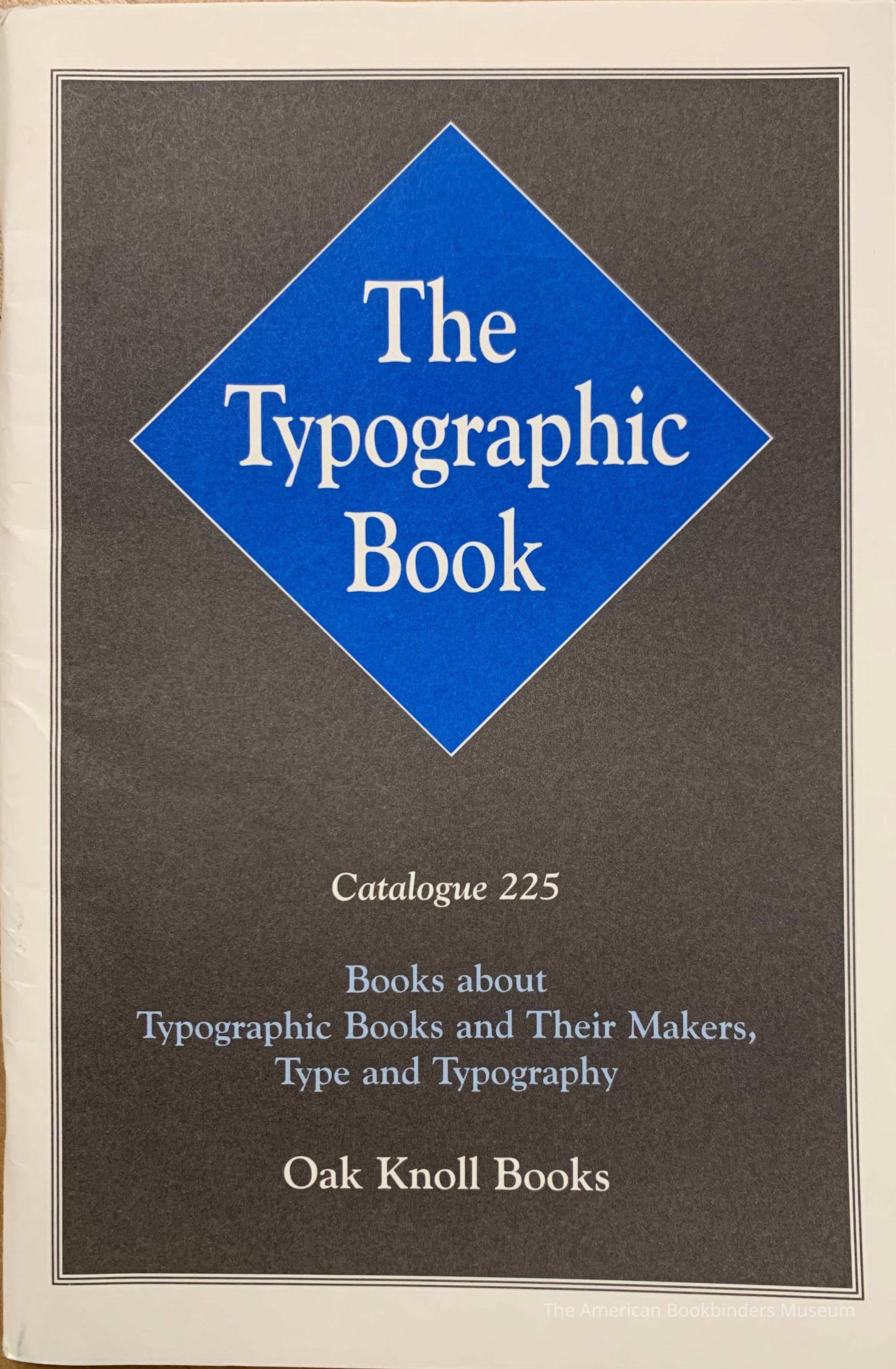          The typographic book : Catalogue 225. Books about typographic books and their makers, type and typography. picture number 1
 