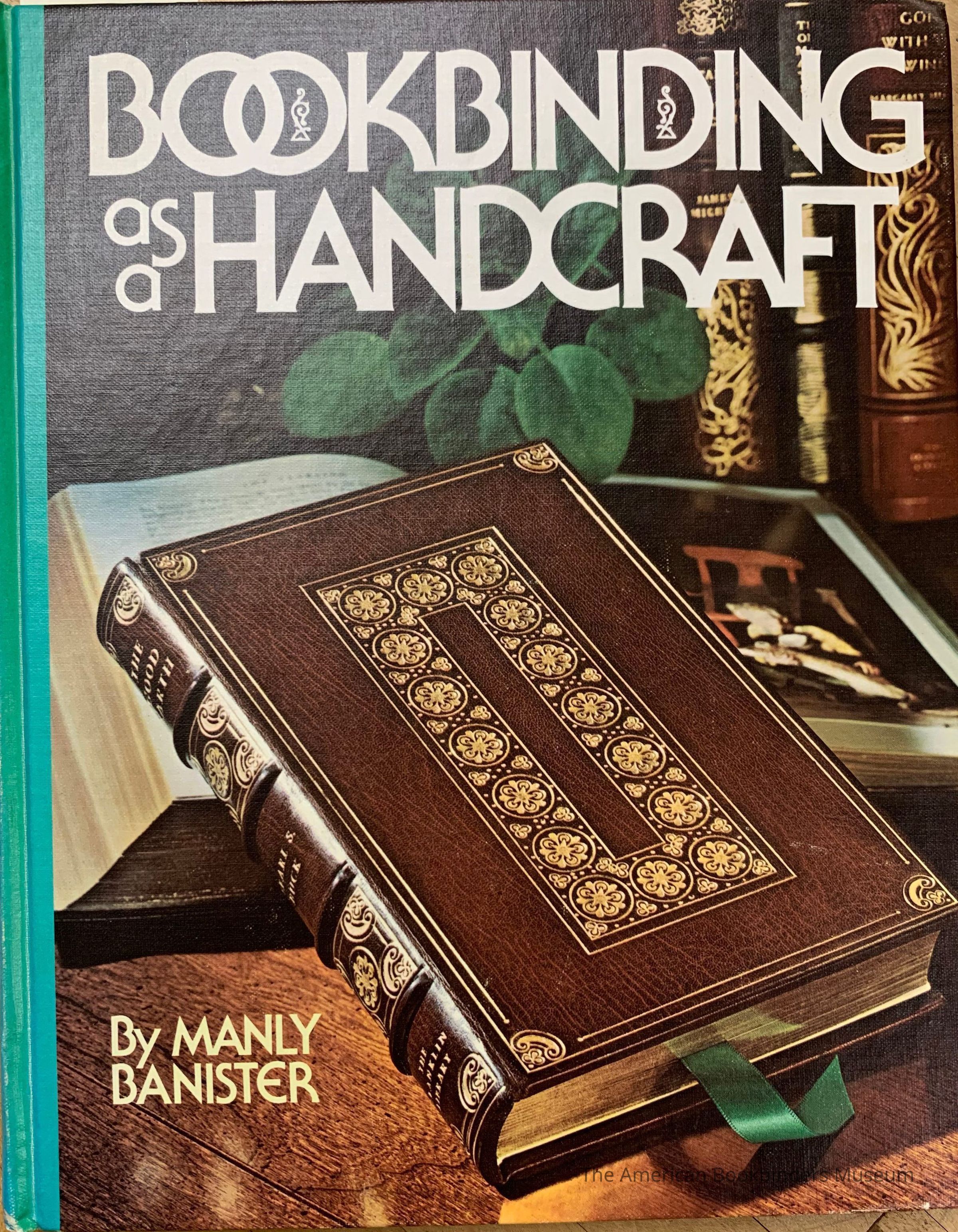 Bookbinding as a handcraft / by Manly Banister ; photos. and drawings by the author. picture number 1