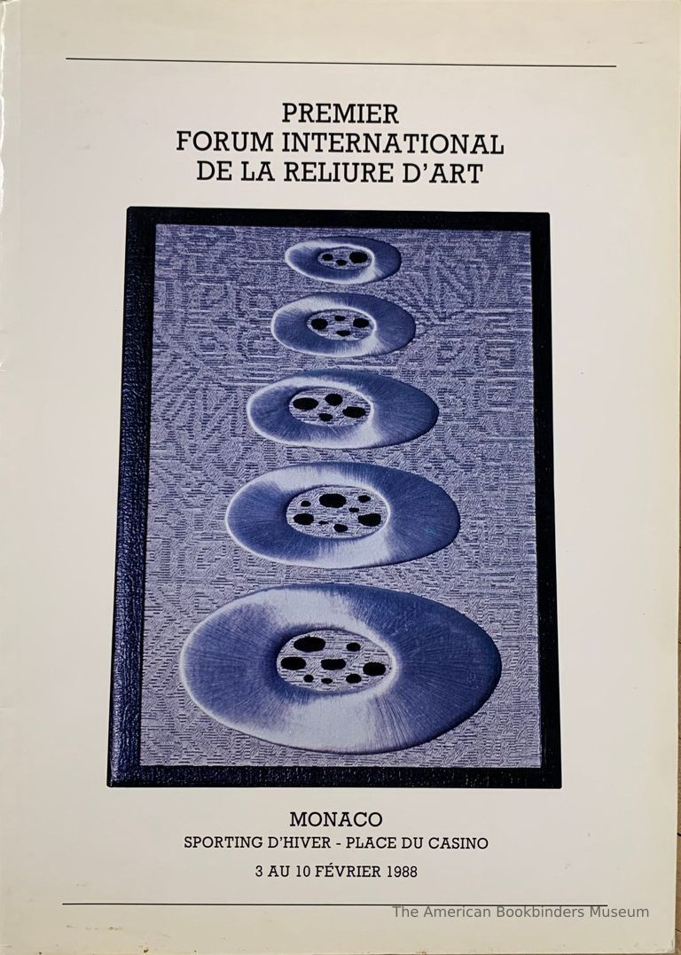          Premier forum international de la Reliure d'Art : exposition - colloques : Monaco Sporting d'Hiver Place du Casino 3 au 10 Février 1988. picture number 1
   