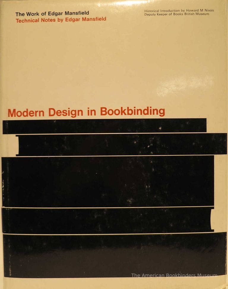          Modern design in bookbinding : the work of Edgar Mansfield / 76 full page plates with notes and illustrations on design and the technique of fine binding by Edgar Mansfield and an illustrated introduction by Howard M. Nixon. picture number 1
   