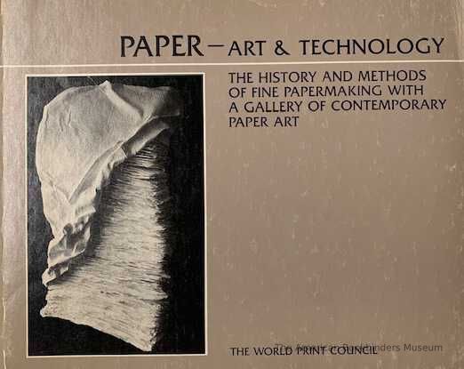          Paper--Art & Technology : Based on Presentations Given at the International Paper Conference held in San Francisco, March 1978 / Paulette Long, editor, Robert Levering, associate editor ; [cover art, Charles Hilger]. picture number 1
   