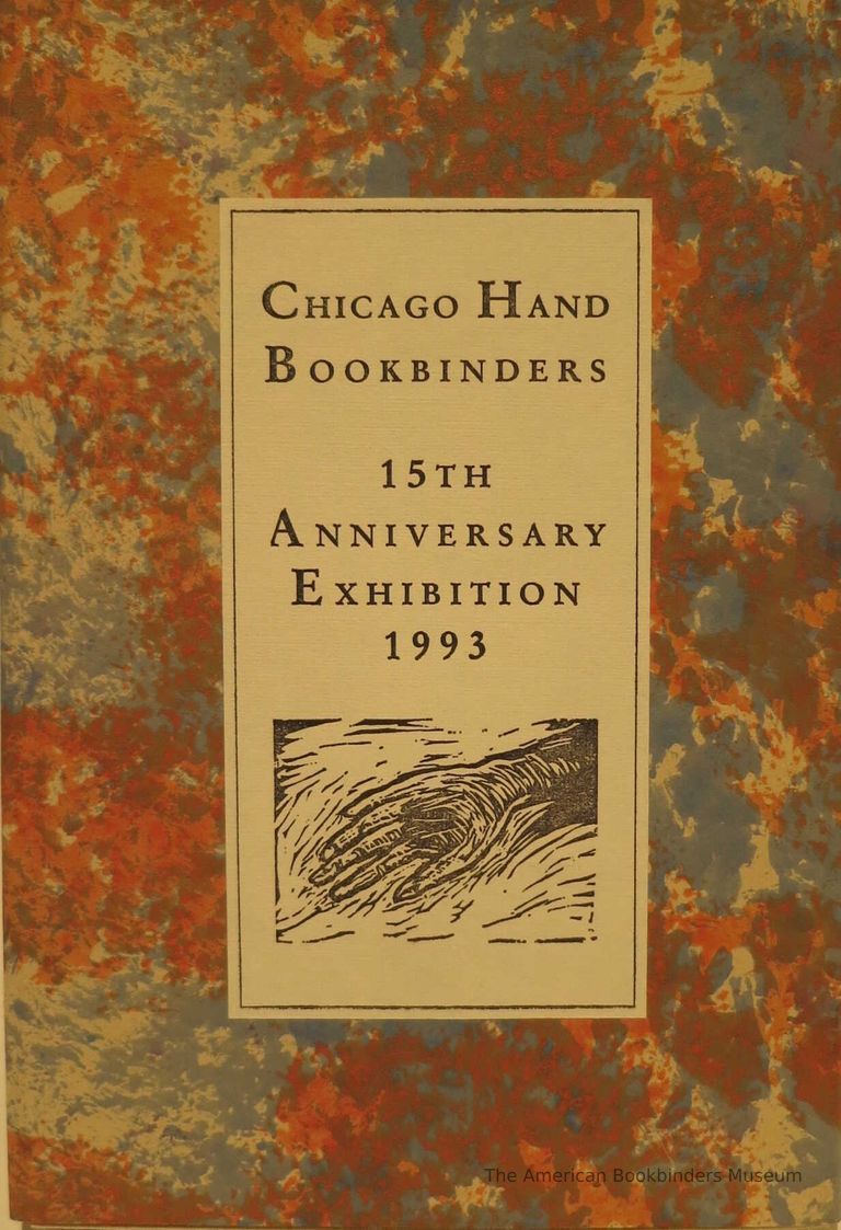          Chicago Hand Bookbinders, 15th anniversary exhibition, 1993 : fine printers finely bound two. picture number 1
   