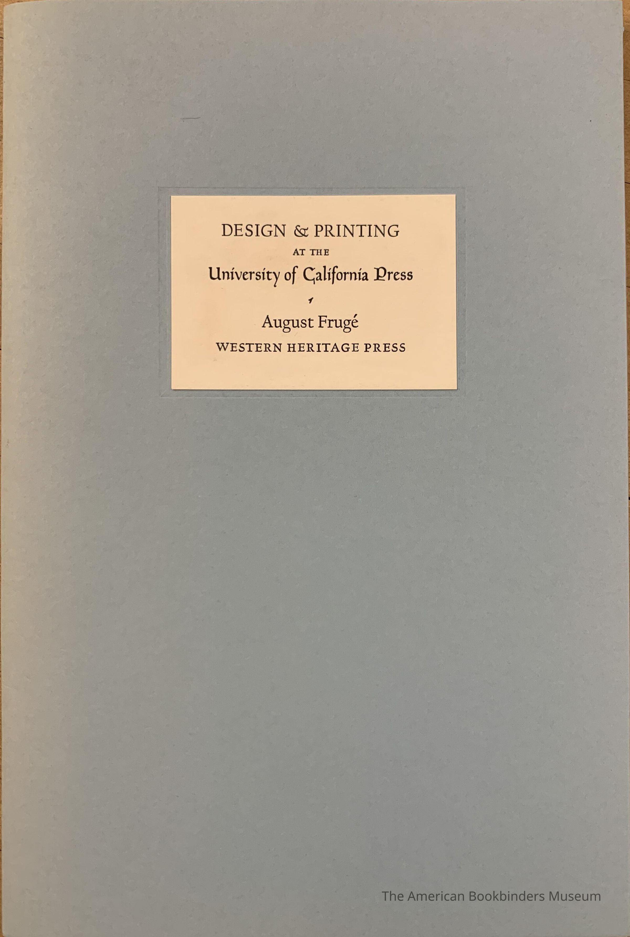          Design & printing at the University of California Press / August Frugé. picture number 1
 