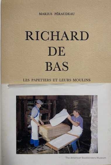          Richard de Bas : Les Papetiers et Leurs Moulins picture number 1
   