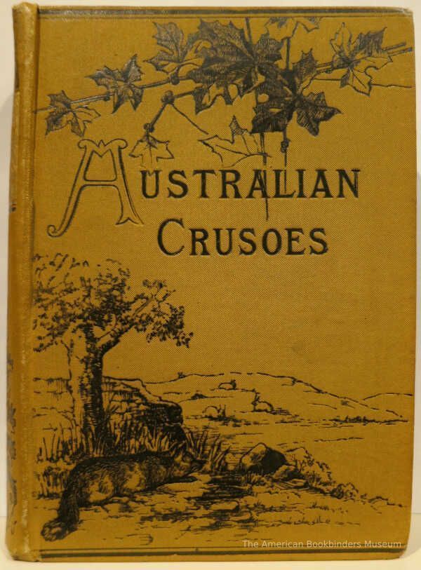          The Australian Crusoes; Or, The Adventures of an English Settler and His Family in the Wilds of Australia / Charles Rowcroft picture number 1
   