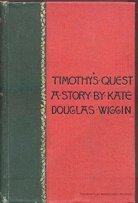          Timothy's Quest: A Story for Anybody, Young or Old, Who Cares to Read It / Kate Douglas Wiggin picture number 1
   