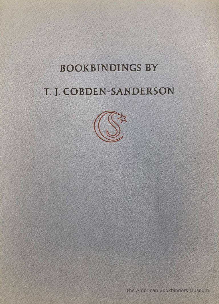          Bookbindings by T.J. Cobden-Sanderson; an exhibition at the Pierpont Morgan Library, September 3-November 4, 1968. / Compiled by Frederick B. Adams, Jr. picture number 1
   