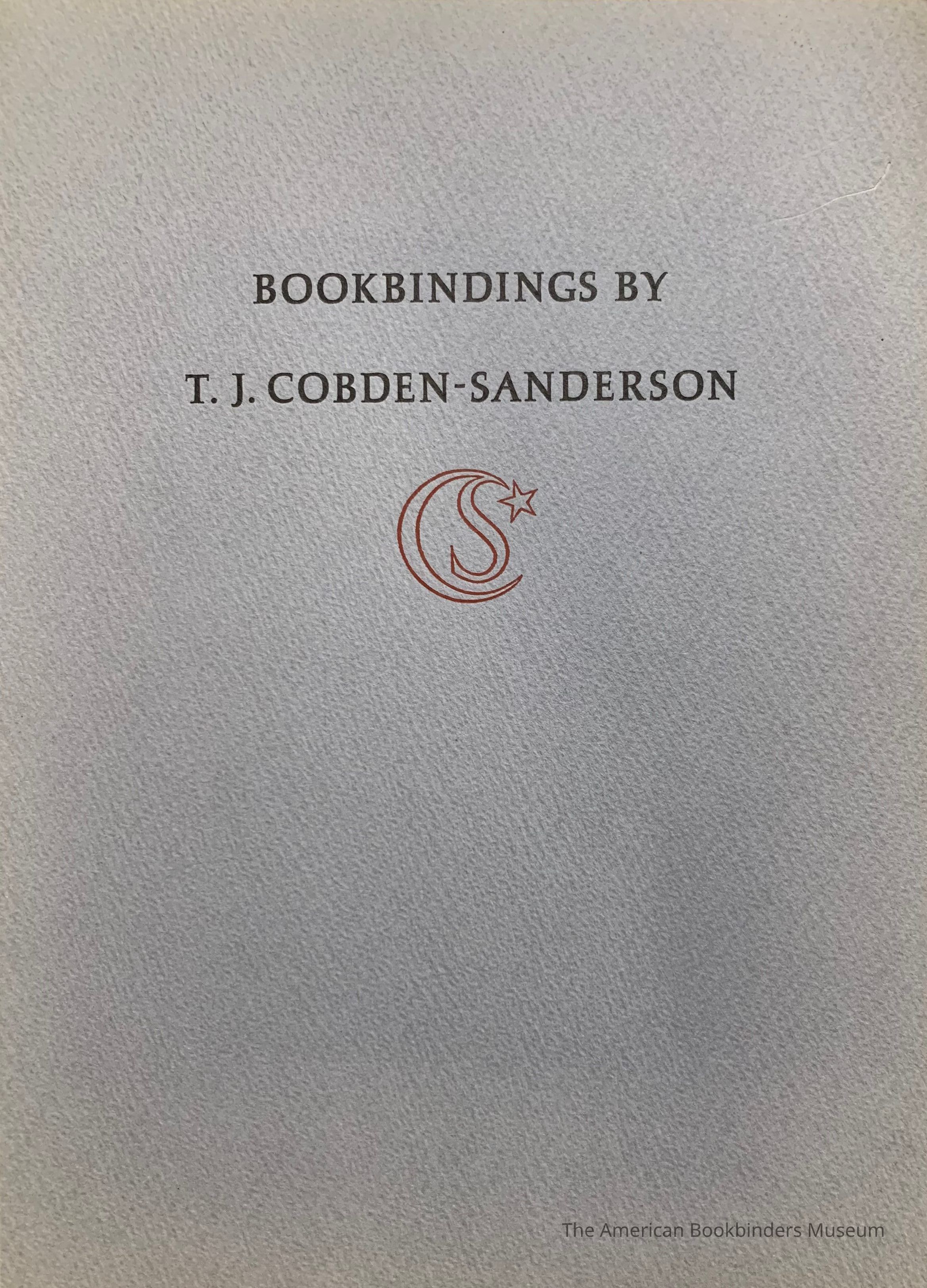         Bookbindings by T.J. Cobden-Sanderson; an exhibition at the Pierpont Morgan Library, September 3-November 4, 1968. / Compiled by Frederick B. Adams, Jr. picture number 1
 