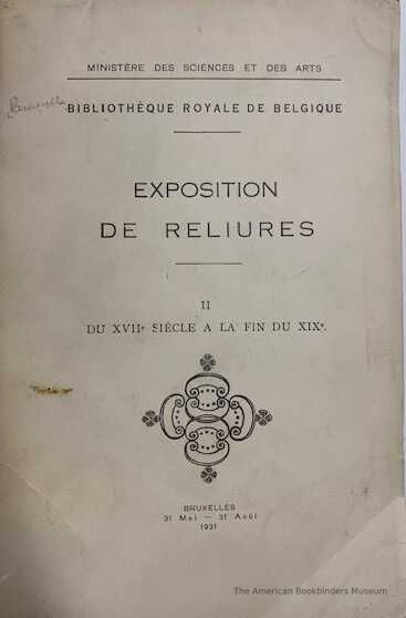          Exposition de reliures / Bibliothèque Royale de Belgique ... 2 Du XVIIe siècle à la fin du XIXe : 31 mai - 31 août. picture number 1
   