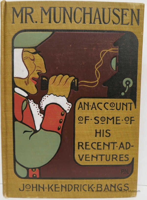Mr. Munchausen: Being a True Account of Some of the Recent Adventures Beyond the Styx of the Late Hieronymus Carl Friedrich, Sometime Baron Munchausen of Bodenwerder / John Kendrick Bangs picture number 1
