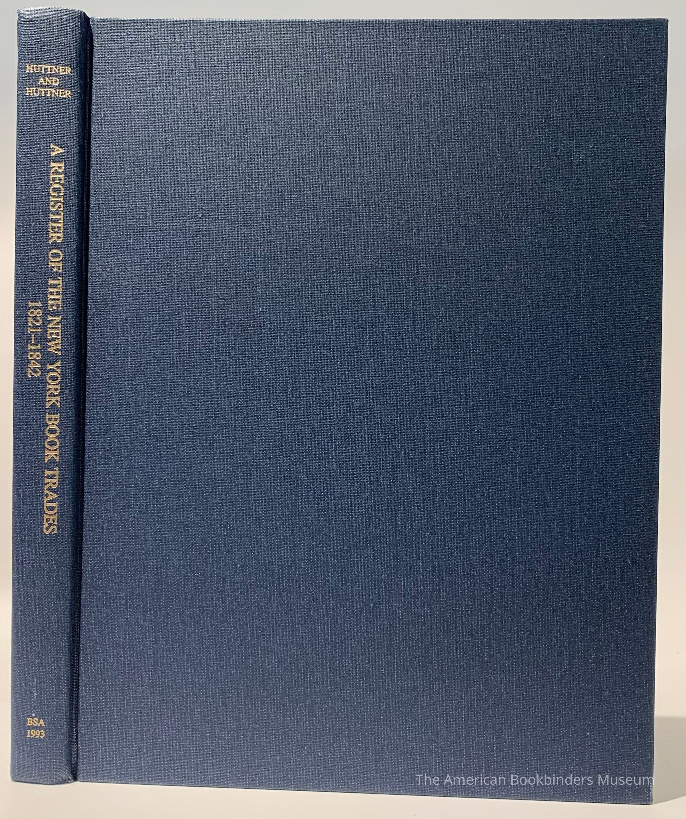          A register of artists, engravers, booksellers, bookbinders, printers & publishers in New York City, 1821-42 / compiled by Sidney F. & Elizabeth Stege Huttner. picture number 1
   