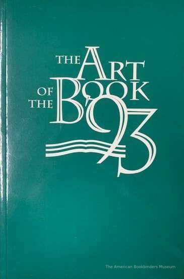          The Art of the book '93 : a juried exhibition of the work of members celebrating our tenth anniversary = une exposition-concours des oeuvres par les membres en célébration de notre dixieme anniversaire. picture number 1
   