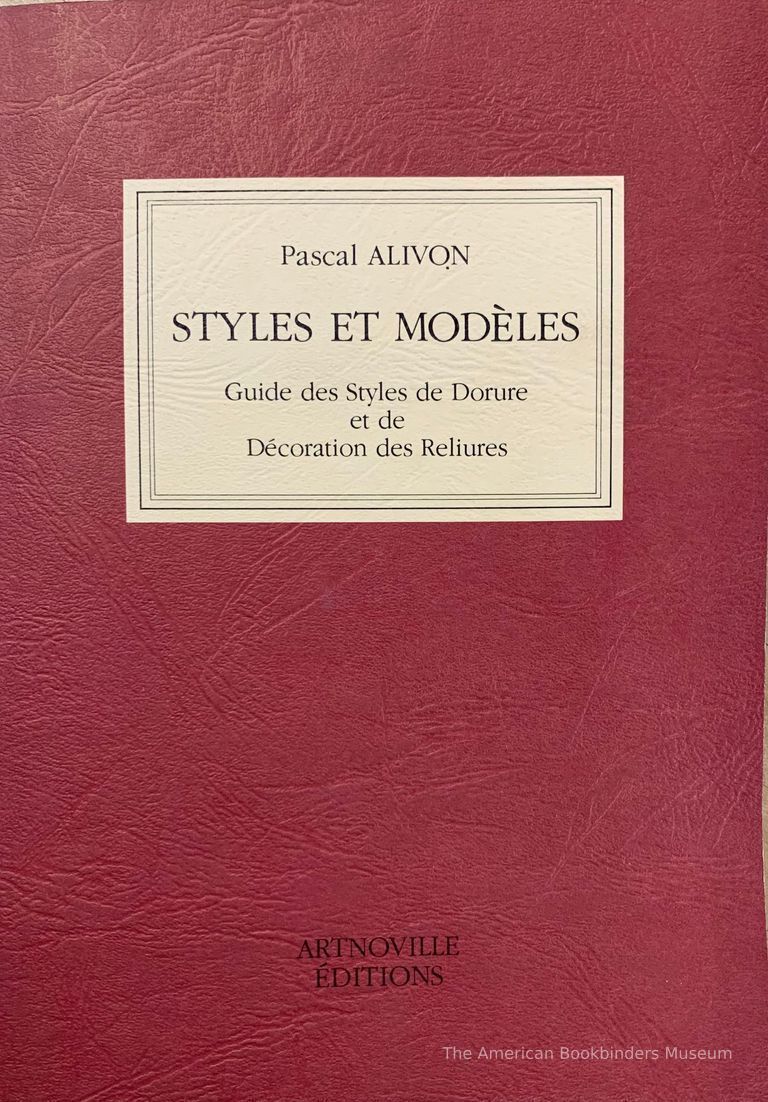          Styles et modeles : guide des styles de dorure et de decoration des reliures / Pascal Alivon. picture number 1
   